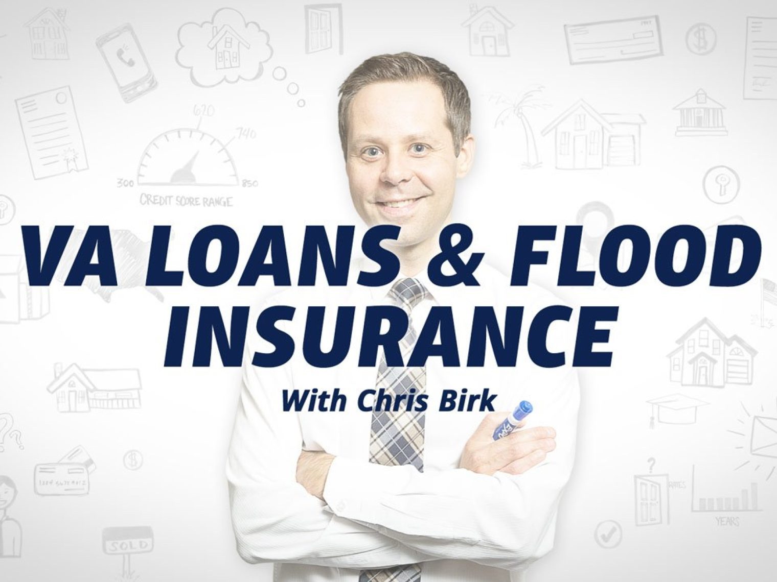 Smiling man with the words "VA loans & flood insurance with Chris Birk" overlaid.